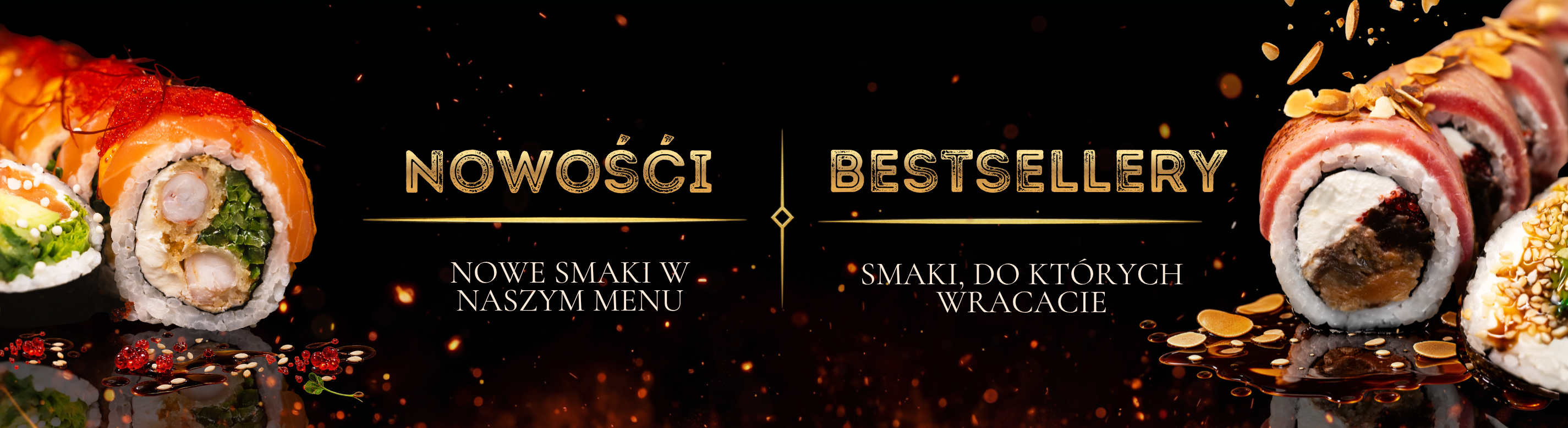 Nowości — nowe smaki w naszym menu. Bestsellery — smaki, do których wracacie.